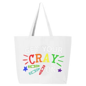 Get Your Cray On Back To School Funny Teacher 25L Jumbo Tote