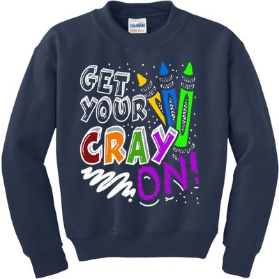 Get Your Cray On Teacher Appreciation Day Back To School Kids Sweatshirt