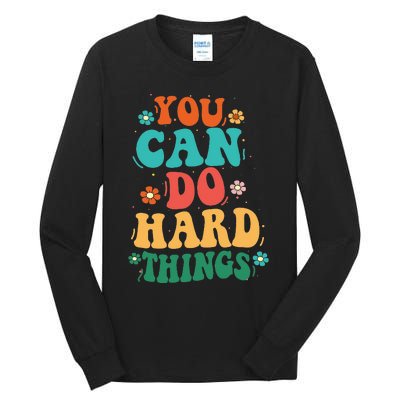 Graphics You Can Do Hard Things Mothers Day Tall Long Sleeve T-Shirt