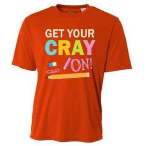 Get Your Cray On Funny School Student Teachers Graphics Plus Size Premium Shirt Cooling Performance Crew T-Shirt