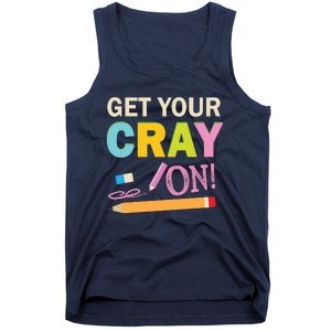 Get Your Cray On Funny School Student Teachers Graphics Plus Size Premium Shirt Tank Top