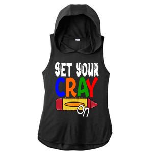 Get Your Cray On Funny Gift Ladies PosiCharge Tri-Blend Wicking Draft Hoodie Tank