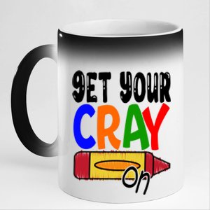 Get Your Cray On Funny Gift 11oz Black Color Changing Mug