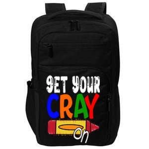 Get Your Cray On Funny Gift Impact Tech Backpack