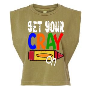 Get Your Cray On Funny Gift Garment-Dyed Women's Muscle Tee