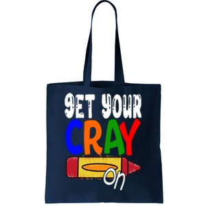 Get Your Cray On Funny Gift Tote Bag