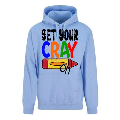 Get Your Cray On Funny Gift Unisex Surf Hoodie