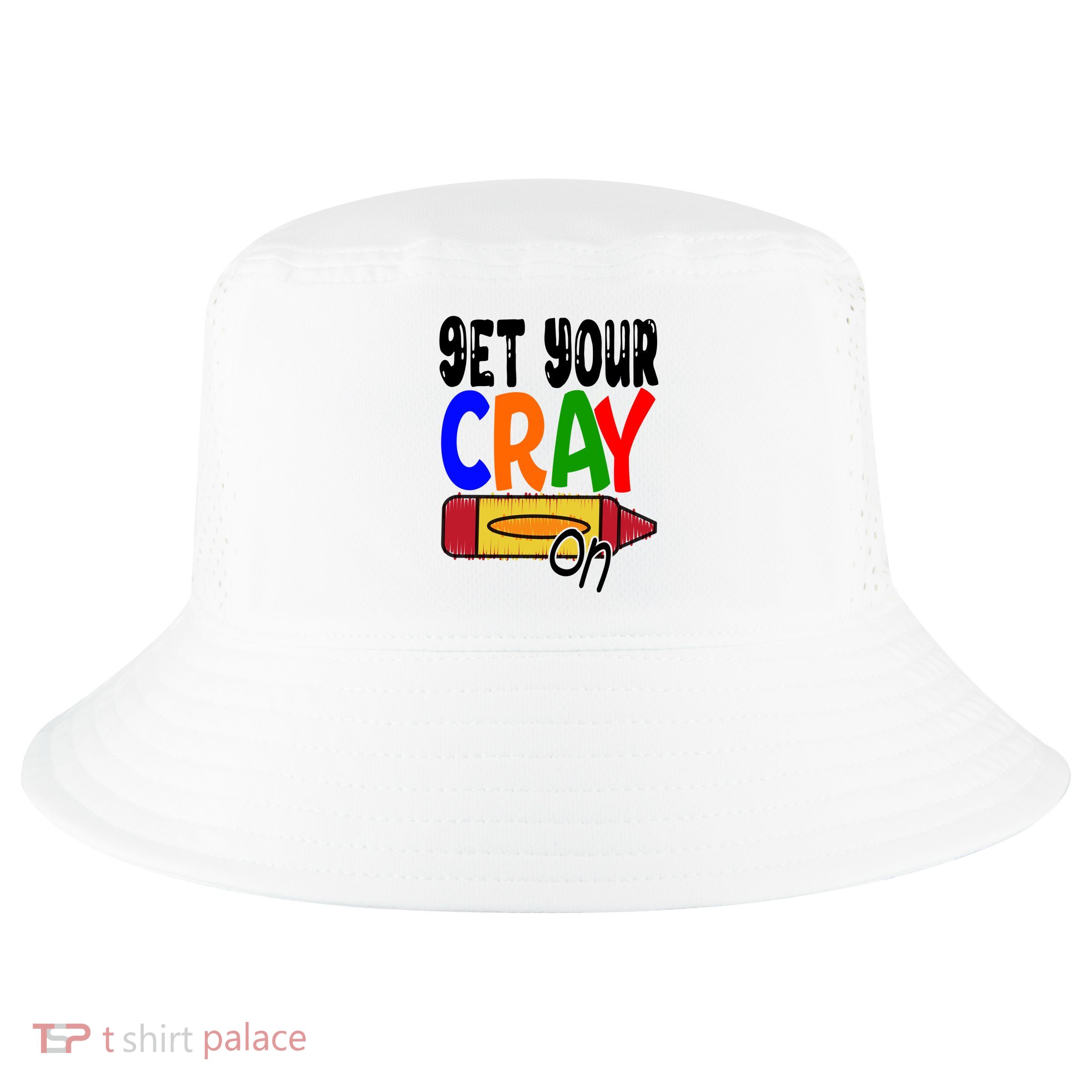 Get Your Cray On Funny Gift Cool Comfort Performance Bucket Hat