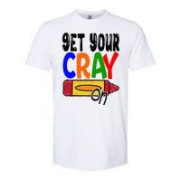 Get Your Cray On Funny Gift Softstyle CVC T-Shirt