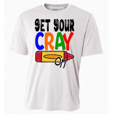 Get Your Cray On Funny Gift Cooling Performance Crew T-Shirt