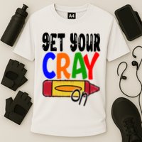 Get Your Cray On Funny Gift Performance Shirt