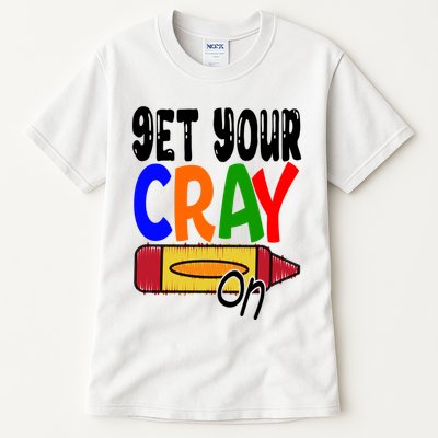 Get Your Cray On Funny Gift Tall T-Shirt