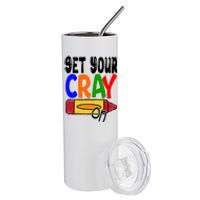 Get Your Cray On Funny Gift Stainless Steel Tumbler