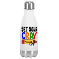 Get Your Cray On Funny Gift Stainless Steel Insulated Water Bottle