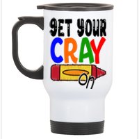 Get Your Cray On Funny Gift Stainless Steel Travel Mug