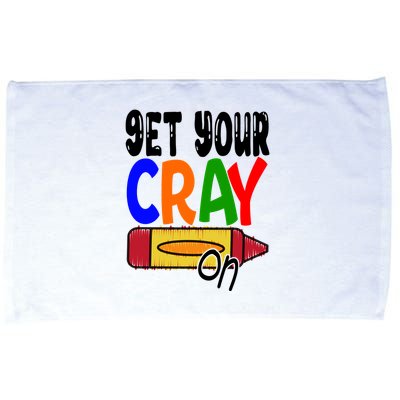 Get Your Cray On Funny Gift Microfiber Hand Towel