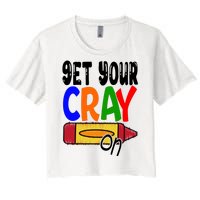 Get Your Cray On Funny Gift Women's Crop Top Tee