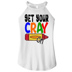 Get Your Cray On Funny Gift Women's Perfect Tri Rocker Tank