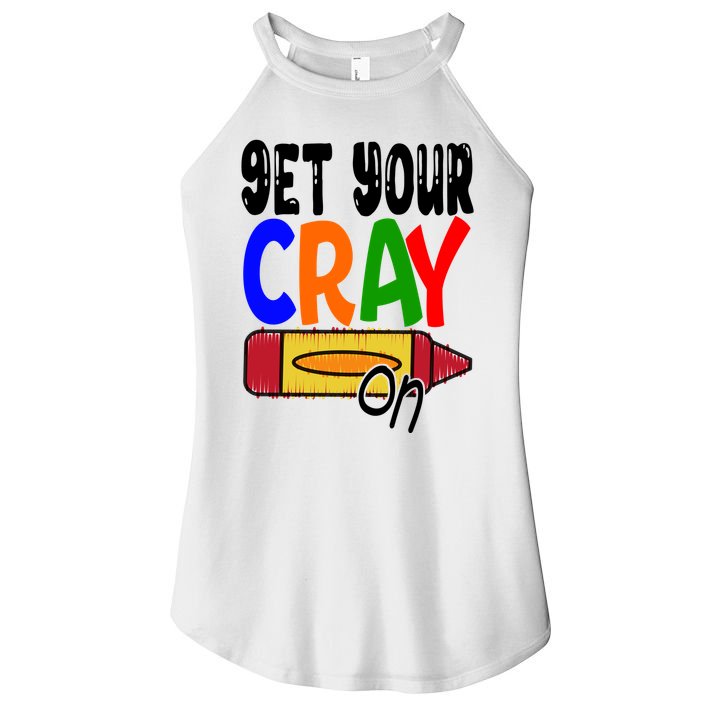 Get Your Cray On Funny Gift Women's Perfect Tri Rocker Tank