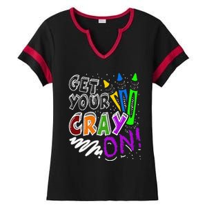 Get Your Cray On Teacher Appreciation Day Back To School Ladies Halftime Notch Neck Tee