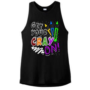 Get Your Cray On Teacher Appreciation Day Back To School Ladies PosiCharge Tri-Blend Wicking Tank