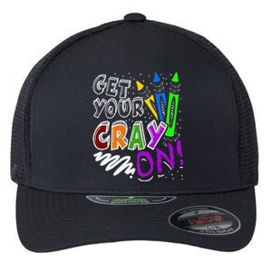 Get Your Cray On Teacher Appreciation Day Back To School Flexfit Unipanel Trucker Cap