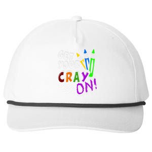 Get Your Cray On Teacher Appreciation Day Back To School Snapback Five-Panel Rope Hat