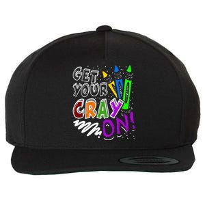 Get Your Cray On Teacher Appreciation Day Back To School Wool Snapback Cap