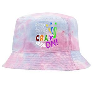 Get Your Cray On Teacher Appreciation Day Back To School Tie-Dyed Bucket Hat