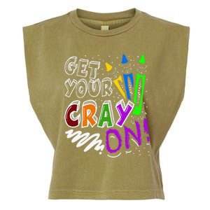 Get Your Cray On Teacher Appreciation Day Back To School Garment-Dyed Women's Muscle Tee