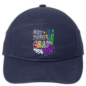 Get Your Cray On Teacher Appreciation Day Back To School 7-Panel Snapback Hat