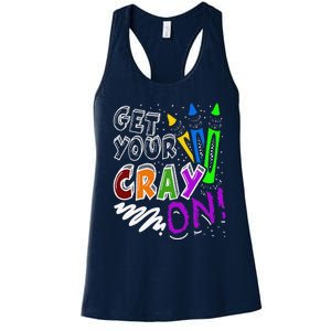 Get Your Cray On Teacher Appreciation Day Back To School Women's Racerback Tank