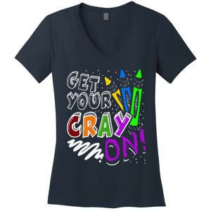 Get Your Cray On Teacher Appreciation Day Back To School Women's V-Neck T-Shirt