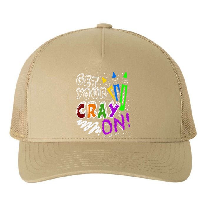 Get Your Cray On Teacher Appreciation Day Back To School Yupoong Adult 5-Panel Trucker Hat