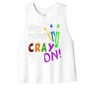 Get Your Cray On Teacher Appreciation Day Back To School Women's Racerback Cropped Tank