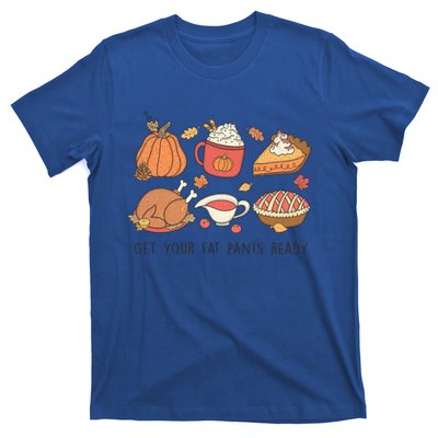 Get Your Fat Pants Ready Funny Thanksgiving Great Gift T-Shirt