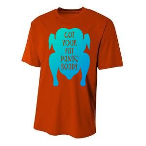 Get Your Fat Pants Ready Meaningful Gift Performance Sprint T-Shirt