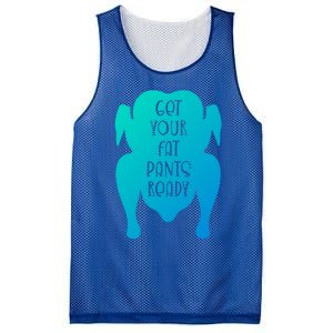 Get Your Fat Pants Ready Meaningful Gift Mesh Reversible Basketball Jersey Tank