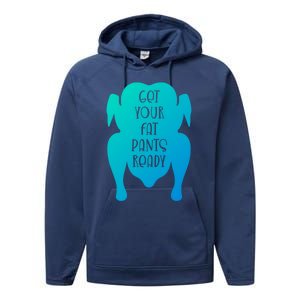 Get Your Fat Pants Ready Meaningful Gift Performance Fleece Hoodie