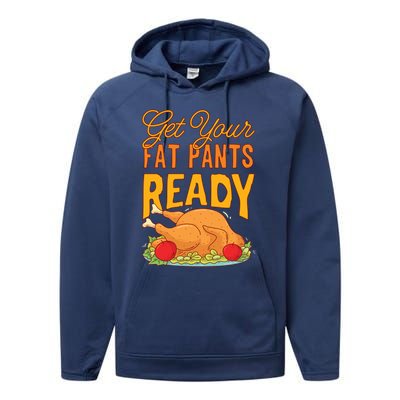 Get Your Fat Pants Ready Thanksgiving Gift Performance Fleece Hoodie