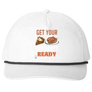 Get Your Fat Pants Ready Thanksgiving Cool Gift Snapback Five-Panel Rope Hat