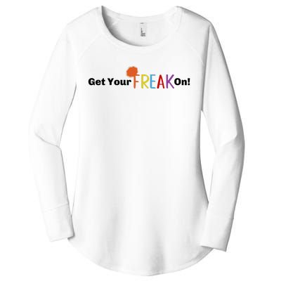 Get Your Freak On Women's Perfect Tri Tunic Long Sleeve Shirt