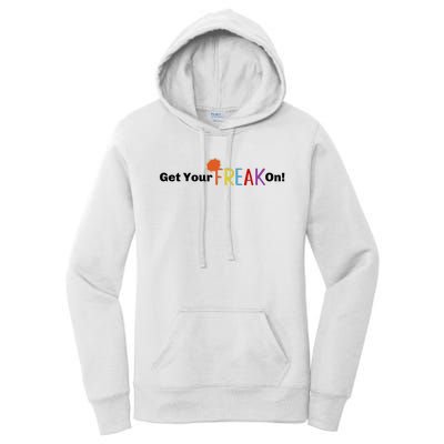 Get Your Freak On Women's Pullover Hoodie