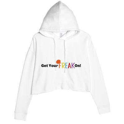 Get Your Freak On Crop Fleece Hoodie