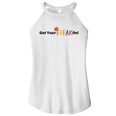 Get Your Freak On Women's Perfect Tri Rocker Tank