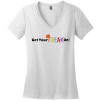 Get Your Freak On Women's V-Neck T-Shirt