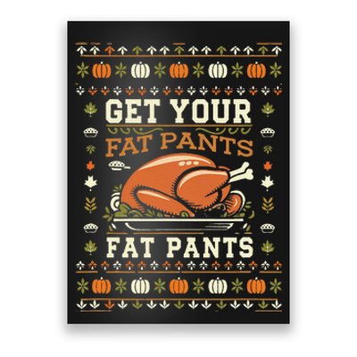 Get Your Fat Pants Ready Funny Ugly Thanksgiving Feast Poster