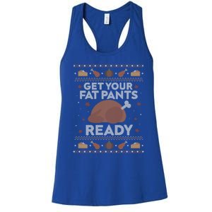 Get Your Fat Pants Ready Funny Ugly Thanksgiving Funny Gift Women's Racerback Tank