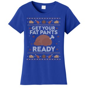 Get Your Fat Pants Ready Funny Ugly Thanksgiving Funny Gift Women's T-Shirt