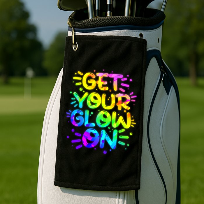 Get Your Glow On Golf Towel
